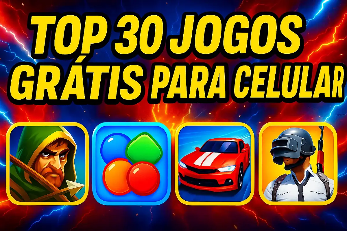 Jogos grátis para celular: Top 30 games para baixar e se divertir hoje