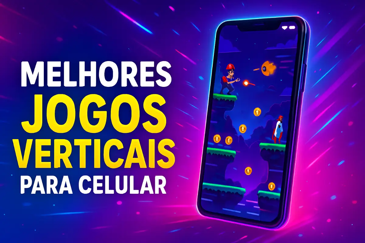 Quais são os melhores jogos verticais para celular?
